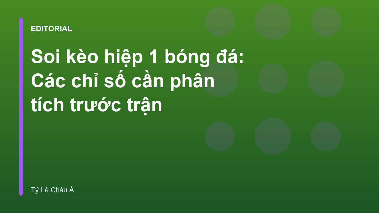 Phân tích các chỉ số trước trận đấu bóng đá